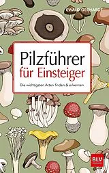 Kartonierter Einband Pilzführer für Einsteiger von Ewald Gerhardt