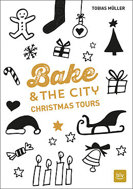 Fester Einband Bake &amp; the City Christmas Tours von Tobias Müller