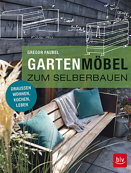 Kartonierter Einband Gartenmöbel zum Selberbauen von Gregor Faubel
