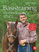 Fester Einband Basistraining für Pferde von Bernd Hackl