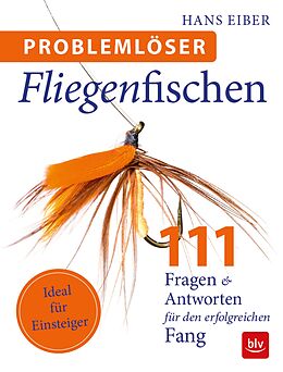 E-Book (epub) Problemlöser Fliegenfischen von Hans Eiber