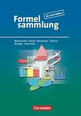 Kartonierter Einband (Kt) Formelsammlung bis zum Abitur - Mathematik - Physik - Astronomie - Chemie - Biologie - Informatik von Lutz Engelmann, Adria Wehser, Lothar Meyer