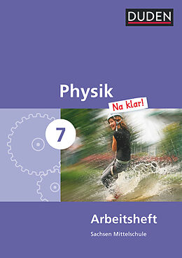 Geheftet Physik Na klar! - Mittelschule Sachsen - 7. Schuljahr von Lothar Meyer, Barbara Gau, Gerd-Dietrich Schmidt