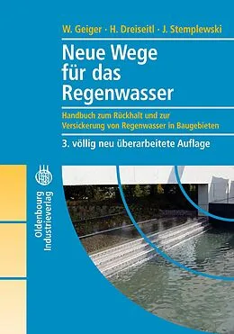 E-Book (pdf) Neue Wege für das Regenwasser von Herbert Dreiseitl, Wolfgang Geiger
