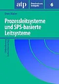 E-Book (pdf) Prozessleitsysteme und SPS-basierte Leitsysteme von Uwe Maier, Thomas Tauchnitz