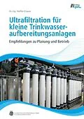 E-Book (pdf) Ultrafiltration für kleine Trinkwasseraufbereitungsanlagen von Steffen Krause