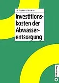 E-Book (pdf) Investitionskosten der Abwasserentsorgung von F. Wolfgang Guenthert, Eckart Reicherter