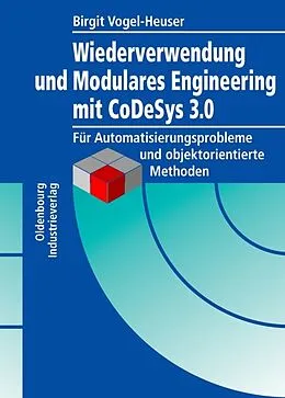 E-Book (pdf) Modulares Engineering und Wiederverwendung mit CoDeSys V3 von Birgit Vogel-Heuser, Andreas Wannagat