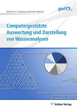 Kartonierter Einband Computergestützte Auswertung und Darstellung von Wasseranalysen von Wilhelm G. Coldewey, Dominik Wesche