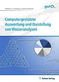 E-Book (pdf) Computergestützte Auswertung und Darstellung von Wasseranalysen von Wilhelm G. Coldewey, Dominik Wesche