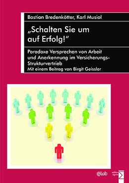 Kartonierter Einband »Schalten Sie um auf Erfolg!« von Bastian Bredenkötter, Karl Musiol