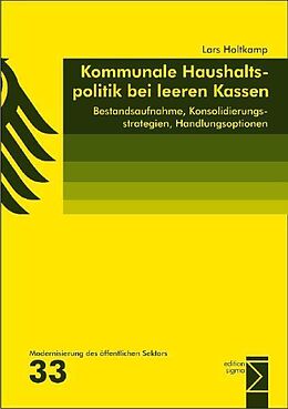 Kartonierter Einband Kommunale Haushaltspolitik bei leeren Kassen von Lars Holtkamp