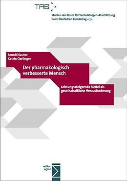 Kartonierter Einband Der pharmakologisch verbesserte Mensch von Arnold Sauter, Katrin Gerlinger