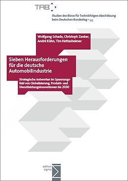 Kartonierter Einband Sieben Herausforderungen für die deutsche Automobilindustrie von Wolfgang Schade, Christoph Zanker, André Kühn