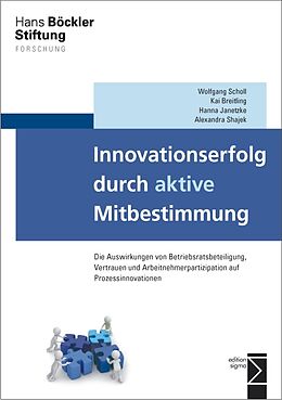 Kartonierter Einband Innovationserfolg durch aktive Mitbestimmung von Wolfgang Scholl, Kai Breitling, Hanna Janetzke
