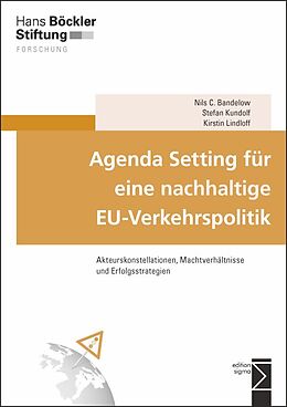 Kartonierter Einband Agenda Setting für eine nachhaltige EU-Verkehrspolitik von Nils C. Bandelow, Stefan Kundolf, Kirstin Lindloff