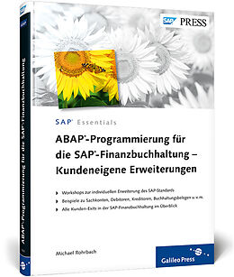 Fester Einband ABAP-Programmierung für die SAP-Finanzbuchhaltung  Kundeneigene Erweiterungen von Michael Rohrbach