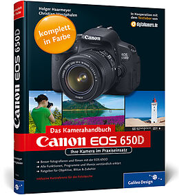 Fester Einband Canon EOS 650D. Das Kamerahandbuch von Holger Haarmeyer, Christian Westphalen