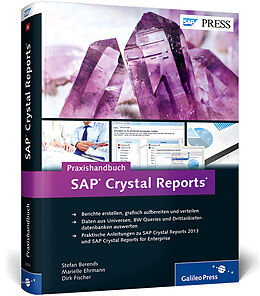 Fester Einband Praxishandbuch SAP Crystal Reports von Stefan Berends, Marielle Ehrmann, Dirk Fischer