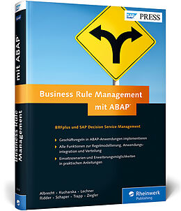 Fester Einband Business Rule Management mit ABAP von Thomas Albrecht, Matthias Kucharska-Huelsmann, Christian Lechner