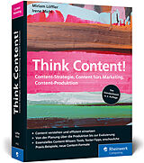 Kartonierter Einband Think Content! von Miriam Löffler, Irene Michl