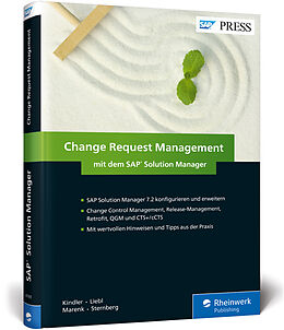 Fester Einband Change Request Management mit dem SAP Solution Manager von Fred Kindler, Florian Liebl, Jörg Marenk