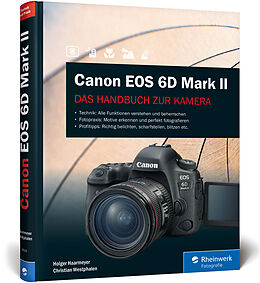 E-Book (pdf) Canon EOS 6D Mark II von Holger Haarmeyer, Christian Westphalen