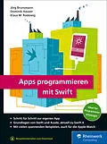 E-Book (epub) Apps programmieren mit Swift von Jörg Brunsmann, Dominik Hauser, Klaus M. Rodewig