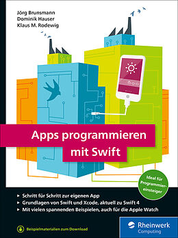 E-Book (epub) Apps programmieren mit Swift von Jörg Brunsmann, Dominik Hauser, Klaus M. Rodewig