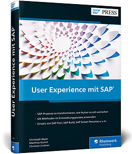 Fester Einband User Experience mit SAP von Christoph Beyer, Matthias Kumm, Christian Lindner