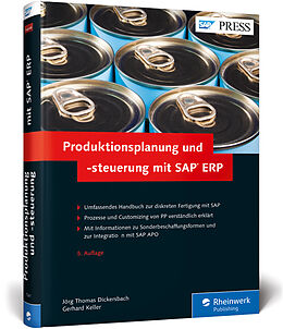 Fester Einband Produktionsplanung und -steuerung mit SAP ERP von Jörg Thomas Dickersbach, Gerhard Keller