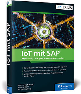 Fester Einband IoT mit SAP von Andreas Holtschulte, Martina Mohr, Michael Stollberg