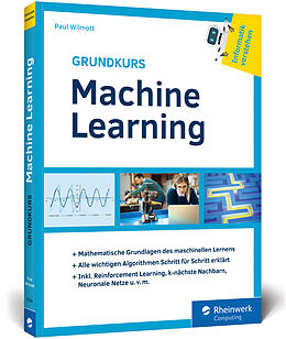 Kartonierter Einband Grundkurs Machine Learning von Paul Wilmott