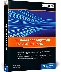 Fester Einband Custom-Code-Migration nach SAP S/4HANA von Emily Celen, Lutz Rosenpflanzer