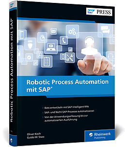 Fester Einband Robotic Process Automation mit SAP von Oliver Koch, Guido W. Stass