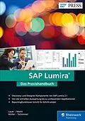 E-Book (epub) SAP Lumira von Daniel Lauer, Stefan Merkt, Harald Anton Müller