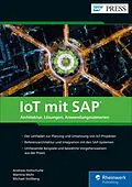 E-Book (epub) IoT mit SAP von Andreas Holtschulte, Martina Mohr, Michael Stollberg