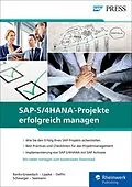 E-Book (epub) SAP-S/4HANA-Projekte erfolgreich managen von Denise Banks-Grasedyck, Eckhard Lippke, Hans Oelfin