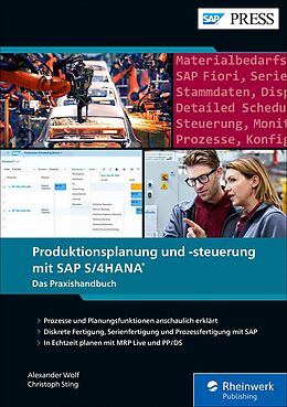 E-Book (epub) Produktionsplanung und -steuerung mit SAP S/4HANA von Alexander Wolf, Christoph Sting
