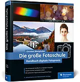 Fester Einband Die große Fotoschule von Christian Westphalen