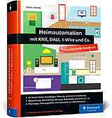 Fester Einband Heimautomation mit KNX, Dali, 1-Wire und Co. von Stefan Heinle