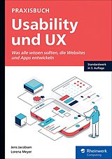 E-Book (epub) Praxisbuch Usability und UX von Jens Jacobsen, Lorena Meyer