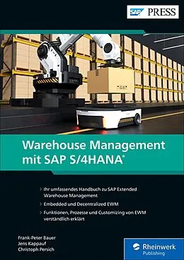 E-Book (epub) Warehouse Management mit SAP S/4HANA von Frank-Peter Bauer, Jens Kappauf, Christoph Persich