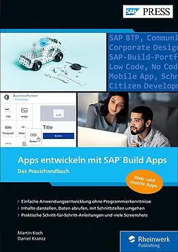 E-Book (epub) Apps entwickeln mit SAP Build Apps von Martin Koch, Daniel Krancz