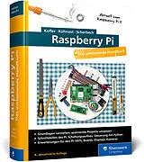 Fester Einband Raspberry Pi von Michael Kofler, Charly Kühnast, Christoph Scherbeck