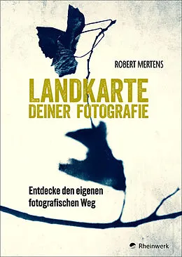 E-Book (pdf) Landkarte deiner Fotografie von Robert Mertens