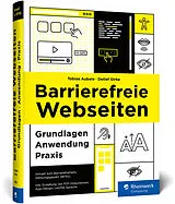 Fester Einband Barrierefreie Webseiten von Tobias Aubele, Detlef Girke