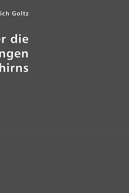 Über die Verrichtungen des Großhirns