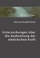 Kartonierter Einband Untersuchungen über die Ausbreitung der elektrischen Kraft von Heinrich R. Hertz