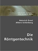 Kartonierter Einband Die Röntgentechnik von Heinrich E. Albers-Schönberg